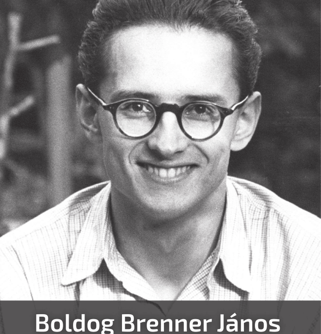Boldog Brenner János vértanú! – Könyörögj értünk!