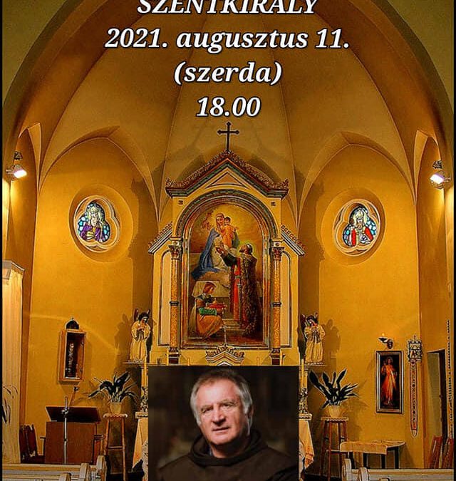 Böjte Csaba Szentkirályra látogat