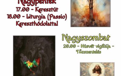 A Szent Háromnap liturgiája és Húsvéti szentmisék rendje templomunkban