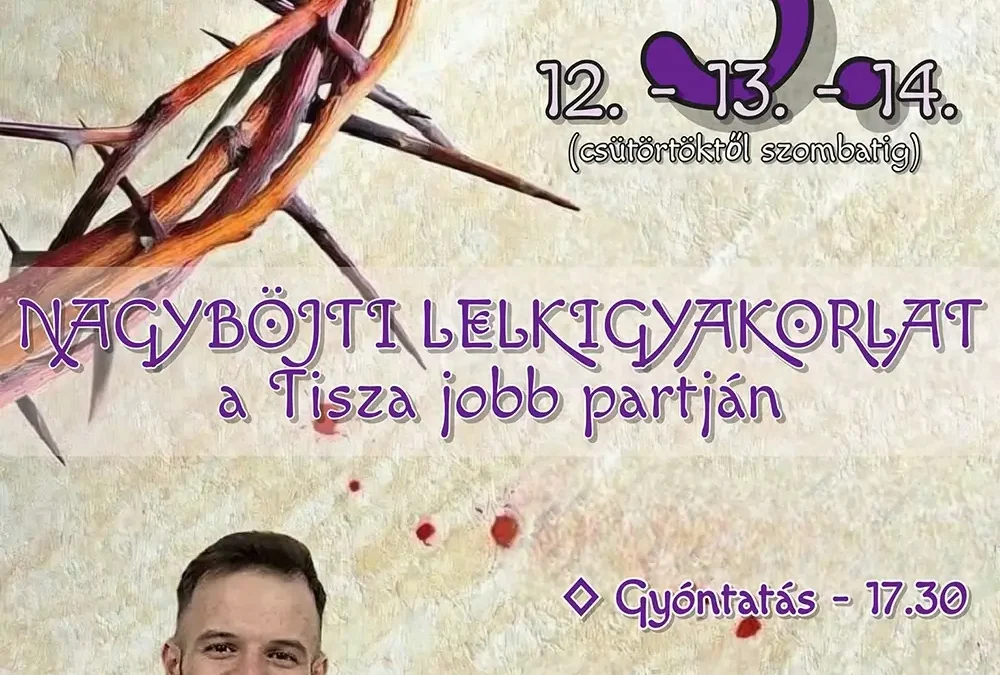 Nagyböjti lelkigyakorlat – 2026.