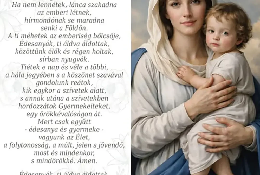 Isten áldja az Édesanyákat!